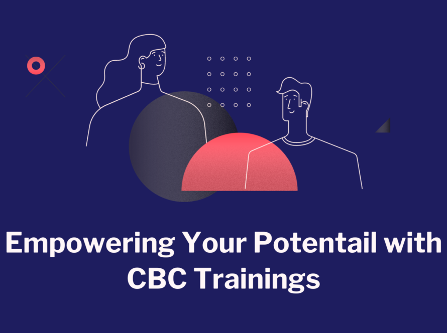 Empowering Your Potential with CBC Trainings